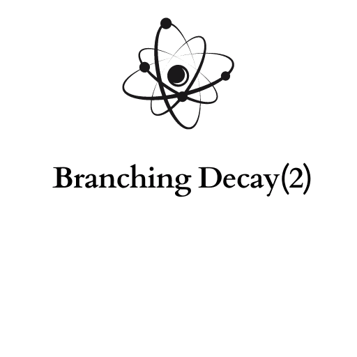 Branching Decay(2)